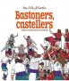 Bastoners, castellers i altres