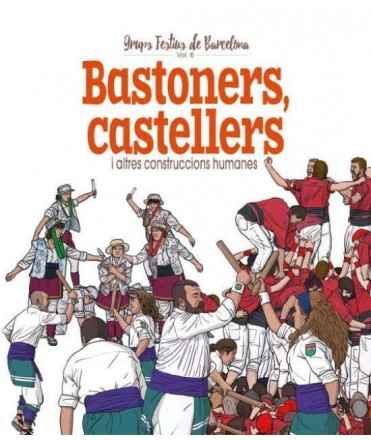 Bastoners, castellers i altres