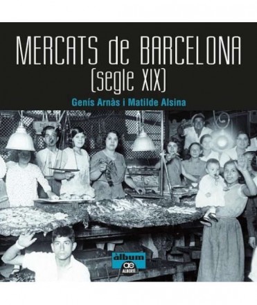 Mercats de Barcelona Segle XIX