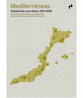 Mediterráneas: Arquitectas y sus obras, 1978 - 2008