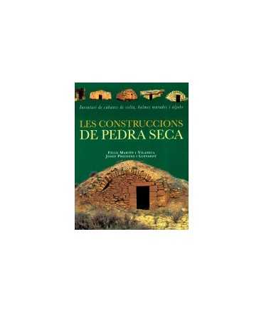 Construccions de pedra seca, Les: inventari de cabanes de volta, balmes murades i aljubs