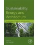 Sustainability, Energy and Architecture: Case Studies in Realizing Green Buildings