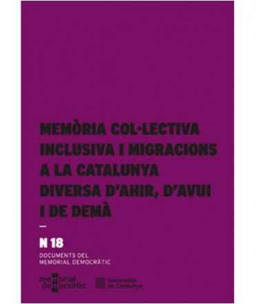 Memòria col·lectiva inclusiva i migracions a la Catalunya diversa d'ahir, d'avui i de demà