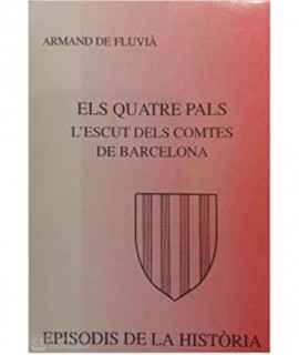Els quatre pals. L'escut dels comtes de Barcelona