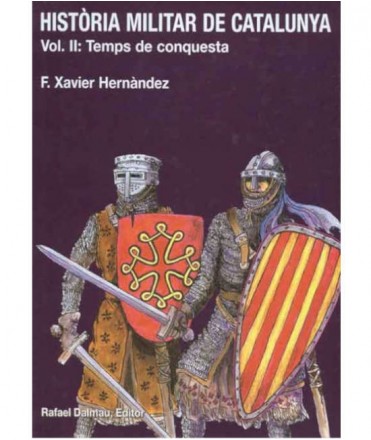Història militar de Catalunya. Volum II: Temps de conquesta