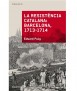 La resistència catalana: Barcelona, 1713-1714