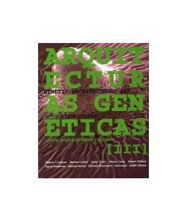Genetic Architectures III T New Bio & Digital Techniques