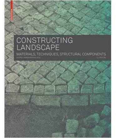 Constructing Landscape: Materials, Techniques, Structural Components