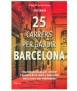 25 Carrers per gaudir de Barcelona