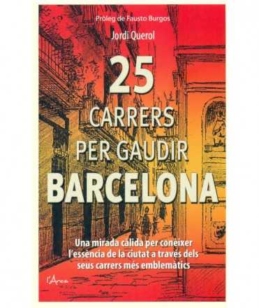25 Carrers per gaudir de Barcelona