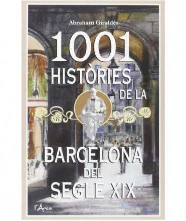 1001 HISTÒRIES DE LA BARCELONA DEL SEGLE XIX