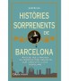 HISTÒRIES SORPRENENTS DE BARCELONA