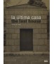 Última casa, La=The last house