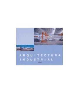 Arquitectura industrial: 17 proyectos