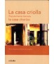 Casa criolla, La : popularmente llamada la casa chorizo
