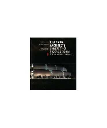 Eisenman Architects: University of Phoenix Stadium for the Arizona Cardinals, 8