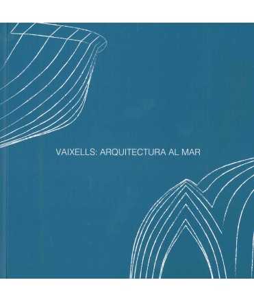 Vaixells: Arquitectura al mar