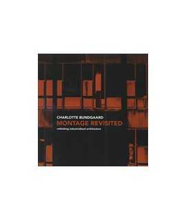Montage Revisited: rethinking industrialised architecture
