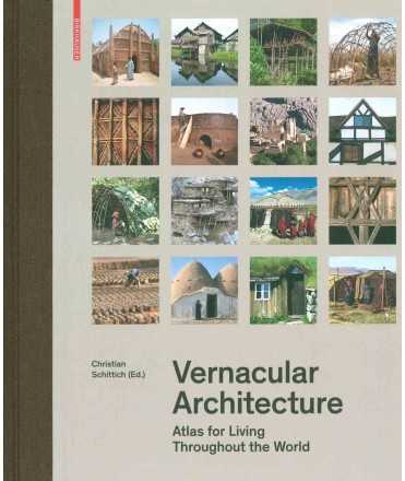 Vernacular Architecture : Atlas for Living Throughout the World