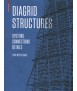 Diagrid Structures: Systems Connections Details
