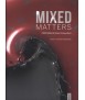 Mixed Matters