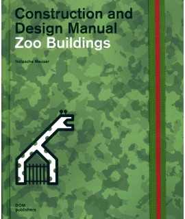 Zoo Buildings. Construction and Design Manual