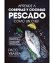Aprende a comprar y cocinar pescado como un chef