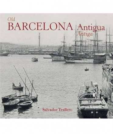 Barcelona Antiga. Barcelona Antigua. Old Barcelona. 