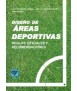Diseño de áreas deportivas: reglas oficiales y recomendaciones
