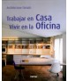 Trabajar en casa, vivir en la oficina