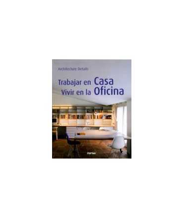 Trabajar en casa, vivir en la oficina