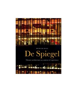 De Spiegel: theatre architecture as a mirror of experience