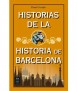 HISTORIAS DE LA HISTORIA DE BARCELONA