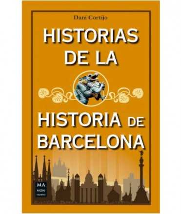 HISTORIAS DE LA HISTORIA DE BARCELONA