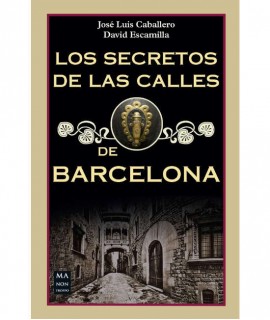 LOS SECRETOS DE LAS CALLES DE BARCELONA