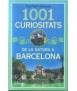 1001 CURIOSITATS DE LA NATURA A BARCELONA