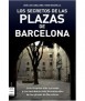 LOS SECRETOS DE LAS PLAZAS DE BARCELONA