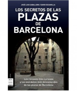 LOS SECRETOS DE LAS PLAZAS DE BARCELONA