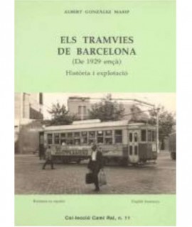 Els tramvies de Barcelona (de 1929 ençà): història i explotació