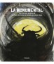 La Monumental. Una historia gráfica de la plaza de toros de Barcelona (1914-2011)
