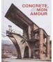Concrete, mon amour: The Raw Imprint of Modernism 