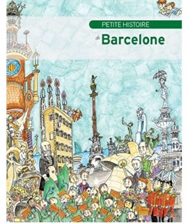 PETITE HISTOIRE DE BARCELONE