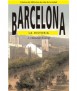 Barcelona: la historia. Crónicas de 2000 años de vida de la ciudad