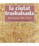 La ciudad trasbalsada Barcelona 1901-1910