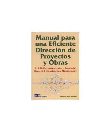 Manual for an Efficient Management of Projects and Works, 2nd Edition (Updated and Expanded)