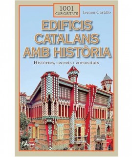 1001 CURIOSITATS. EDIFICIS CATALANS AMB HISTORIA
