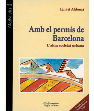 Amb el permís de Barcelona: L'altra Catalunya urbana