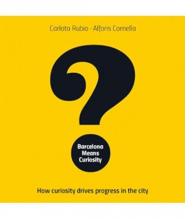 Barcelona means curiosity. 