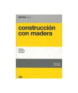 Construcción con madera : detalles, productos, ejemplos