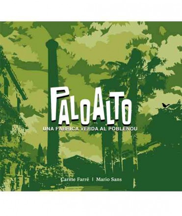 Palo Alto, una fàbrica verda al Poblenou